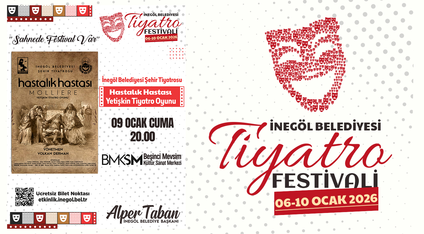 İnegöl Belediyesi Şehir Tiyatrosu ''Hastalık Hastası'' Yetişkin Tiyatro Oyunu ÜCRETSİZ BİLETLİ +13
