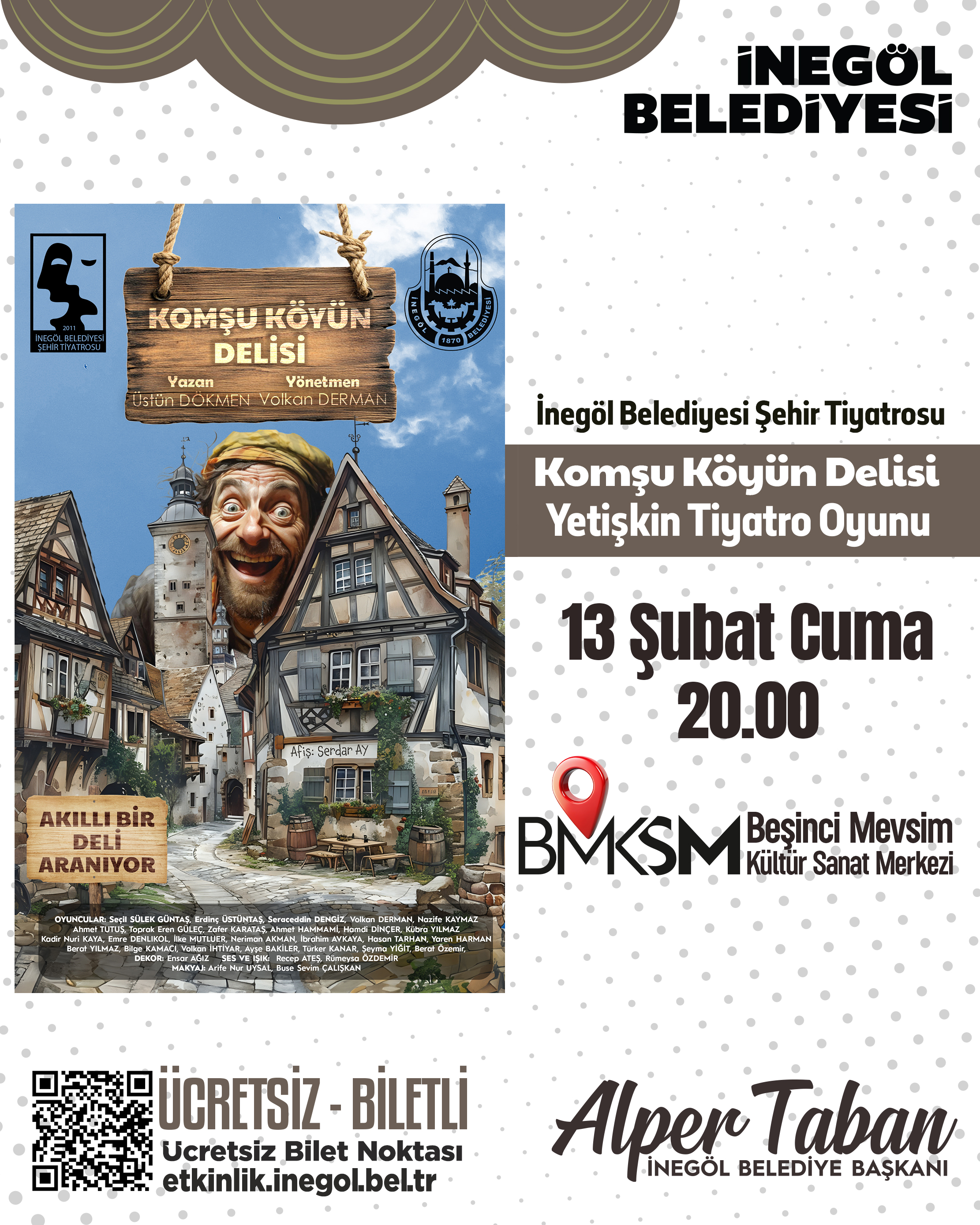 İnegöl Belediyesi Şehir Tiyatrosu ''Komşu Köyün Delisi'' Yetişkin Tiyatro Oyunu ÜCRETSİZ BİLETLİ +13